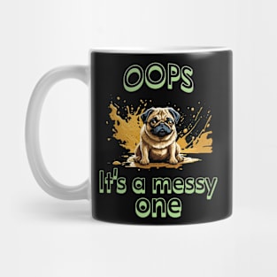 Oops it's a messy one Mug